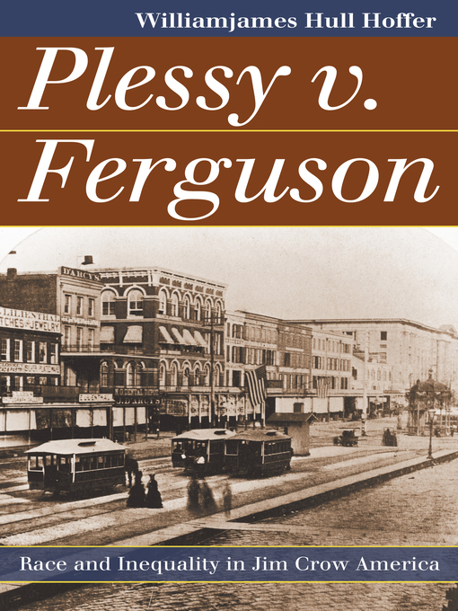 Title details for Plessy v. Ferguson by WilliamJames Hull Hoffer - Available